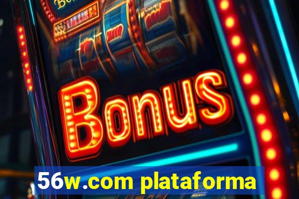 56w.com plataforma